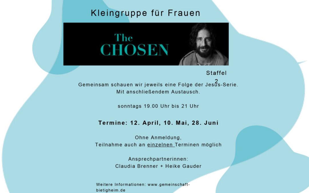 Frauen-Kleingruppe „The Chosen“